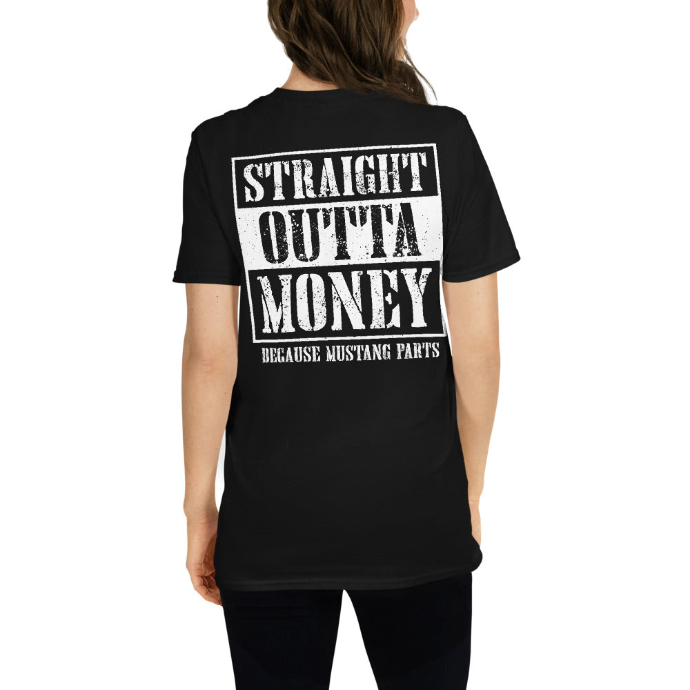 Straight Outta Money Unisex T-Shirt